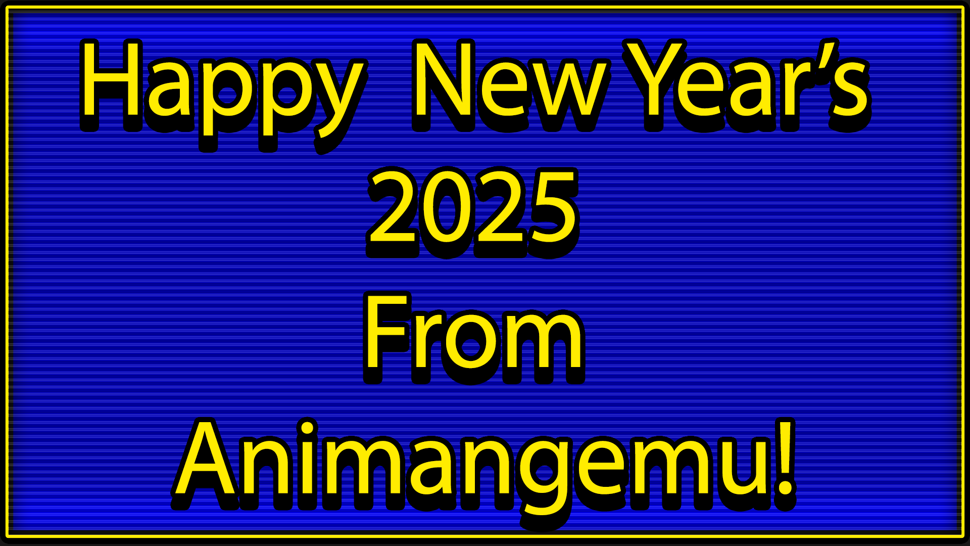 A Message From Animangemu: 2024 in Review And a Happy New Year 2025